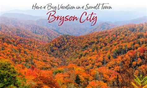 Smoky Mountain Travel Guide Explore Bryson City And Cherokee