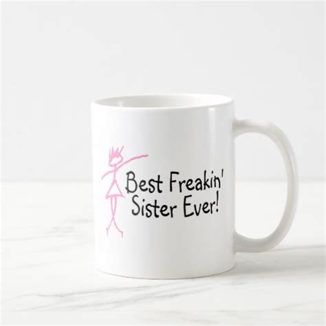 Best Freakin Sister Ever Coffee Mug