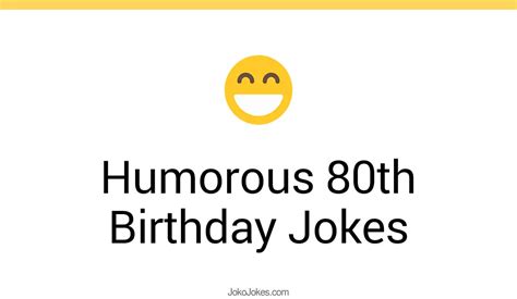 0 Humorous 80th Birthday Jokes That Will Make You Laugh Out Loud