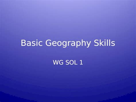 Ppt Basic Geography Skills Wg Sol 1 Two Types Of Maps General