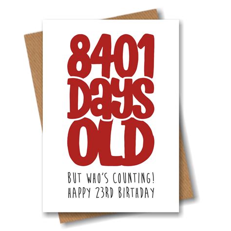 Funny 23rd Birthday Card 8401 Days Old But Whos Etsy Uk