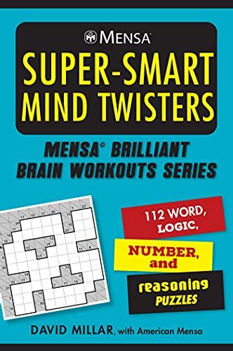 Mensa® Super Smart Mind Twisters 112 Word Logic Number And
