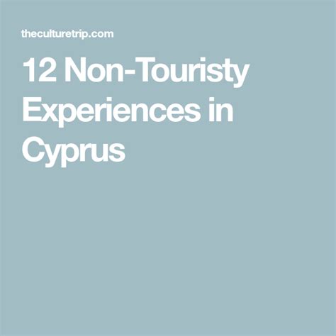 12 Non Touristy Experiences In Cyprus Artofit