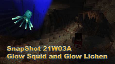 Minecraft Snapshot 21w03a Glow Squid Glow Lichen Youtube