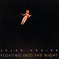 Release “Floating Into the Night” by Julee Cruise - MusicBrainz