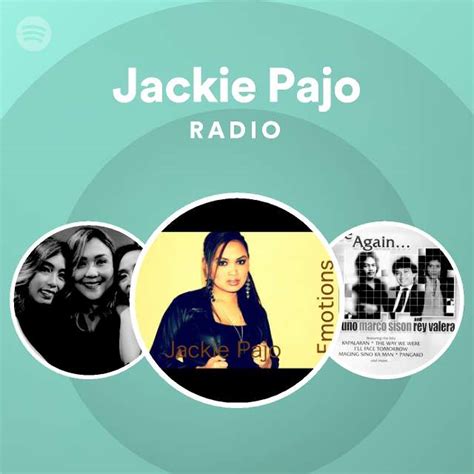 Jackie Pajo Radio Playlist By Spotify Spotify