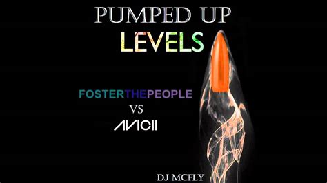 pumped up kicks vs levels avicii mashup by dj mcfly youtube