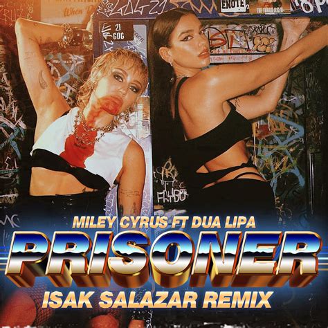 Miley Cyrus ft. Dua Lipa - Prisoner (Isak Salazar Remix) | Isak Salazar