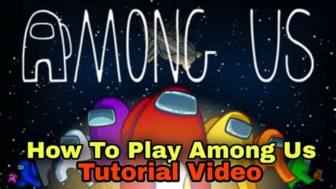 How To Play Among Us Tutorial Learn Among Us Youtube