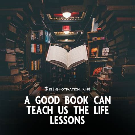 A Good Book Can Teach Us The Life Lessons Motivationknig Lifelesson