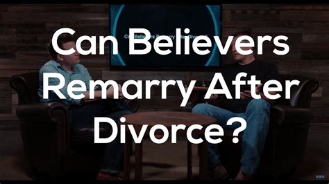 Can Believers Remarry After A Divorce Youtube
