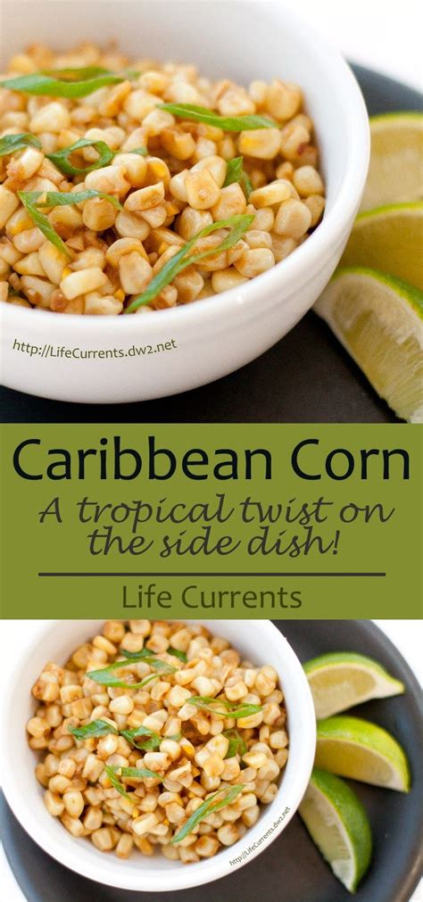 A side dish can easily derail your health goals, as sugar, sodium, fat, and calories can all get a truly healthy side dish that takes practically no time at all? Caribbean Corn - a great tropical twist on the side dish ...