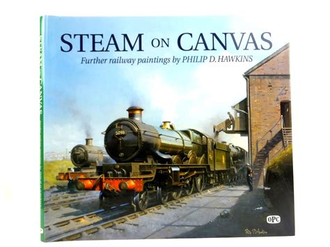 Stella And Roses Books Steam On Canvas Further Railway Paintings By