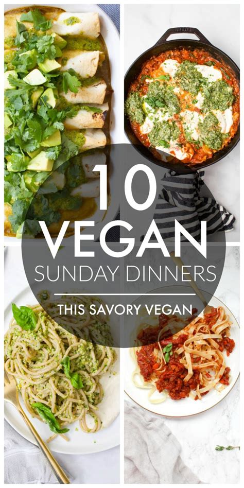 Vegan Sunday Dinner Recipes This Savory Vegan