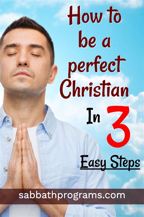 3 Easy Steps To Be A Perfect Christian
