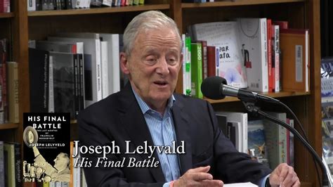 Joseph Lelyveld His Final Battle Youtube