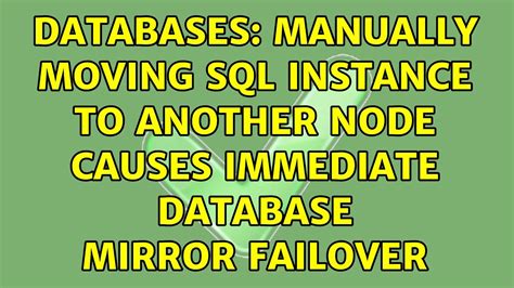 Databases Manually Moving SQL Instance To Another Node Causes