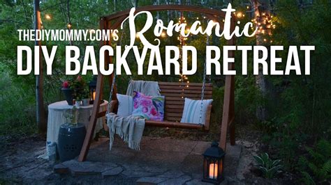 Diy Romantic Backyard Retreat Youtube