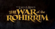 The Lord of the Rings: The War of the Rohirrim: Plot, Cast, Release ...