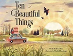 Ten Beautiful Things by Molly Griffin, Maribel Lechuga, Hardcover ...