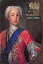 Charles Edward Stuart: The Life and Times of Bonnie Prince Charlie by ...