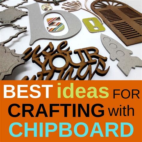 Best Ideas For Crafting With Chipboard You Need To Know Chipboard