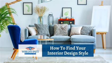 How To Find Your Interior Design Style Wright Patt Realty