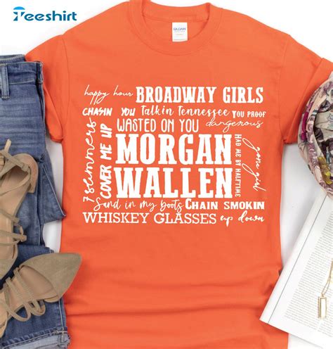 Morgan Wallen Songs Shirt Country Concert Unisex T Shirt Long Sleeve