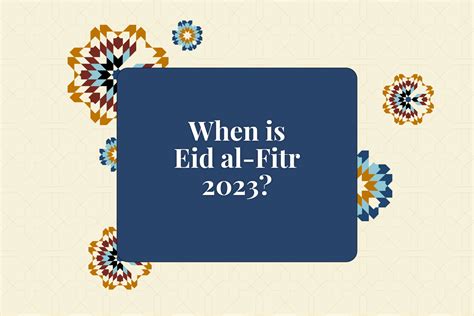 When Is Eid Al Fitr 2023