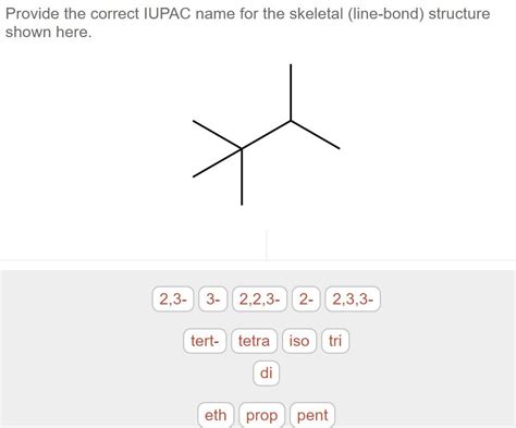 Solved Provide The Correct Iupac Name For The Skeletal