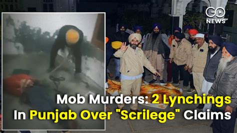 Mob Lynching 2 Cases In 24 Hrs In Punjab Over Blasphemy