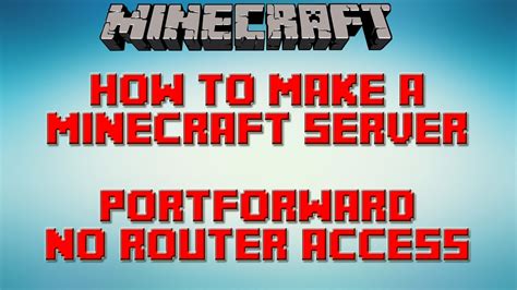 183 How To Make A Minecraft Server Portforward No Router Access