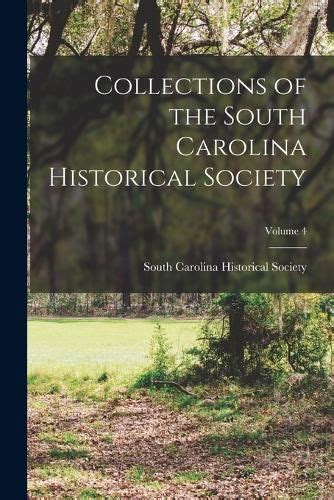 Collections Of The South Carolina Historical Society Volume 4