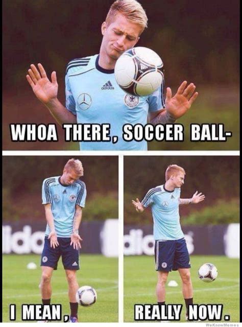 Whoa There Soccer Ball Funny Soccer Memes Soccer Funny Football Funny
