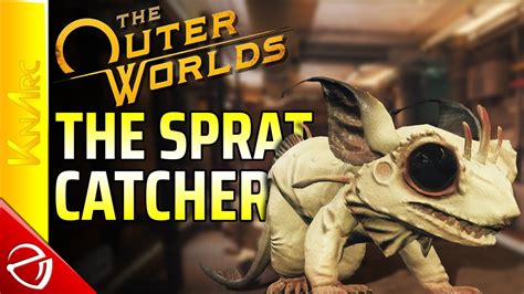 The Outer Worlds The Sprat Catcher Youtube