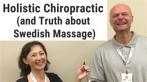 Holistic Chiropractic And Truth About Swedish Massage Massage Monday 416 Youtube