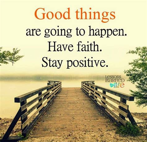 Good Things Are Going To Happen Thoroughly Positive