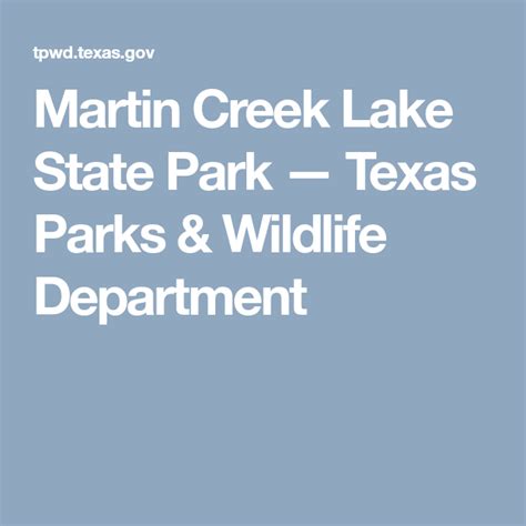 Martin Creek Lake State Park — Texas Parks And Wildlife Department
