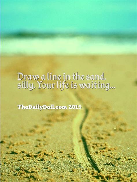 How To Know When To Draw A Line In The Sand How To Know Funny Quotes