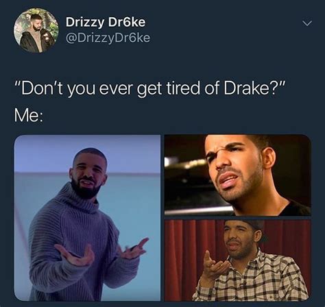 28 Funniest Drake Memes Most Memeable Rapper On This Planet