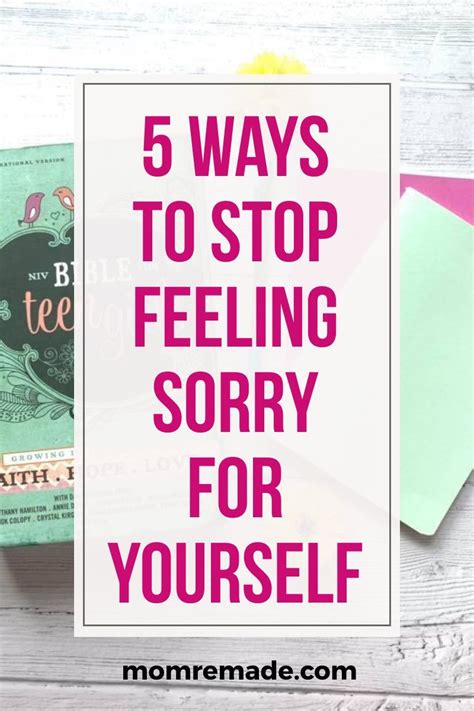 How To Stop Feeling Sorry For Yourself 5 Ways To Be A Fearless