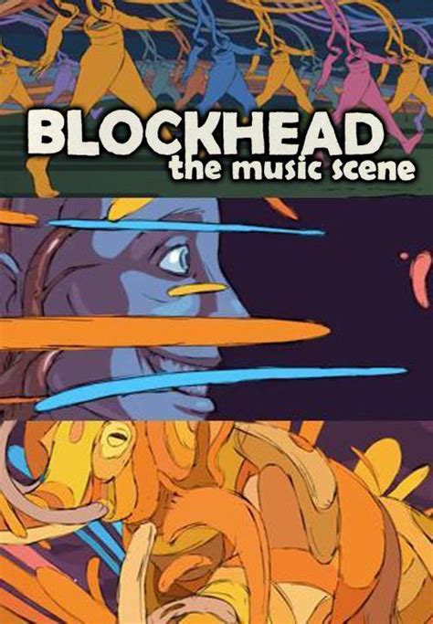 Blockhead The Music Scene Vídeo Musical 2010 Filmaffinity