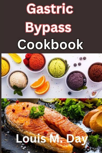 Gastric Bypass Cookbook Complete Simple And Easy Weight Loss Recipes By Louis M Day Paperback