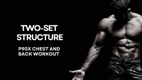 P90x Chest And Back Workout The Ultimate Upper Body Blitz Balanced Brawn