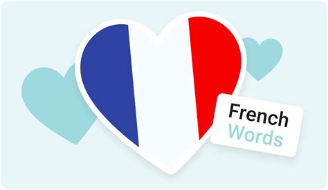 100 Most Common French Words [+ Examples of How They Are Used]