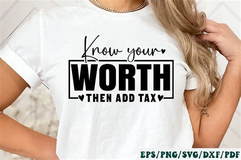 Know Your Worth Then Add Tax Svg Graphic By Designer302 · Creative Fabrica