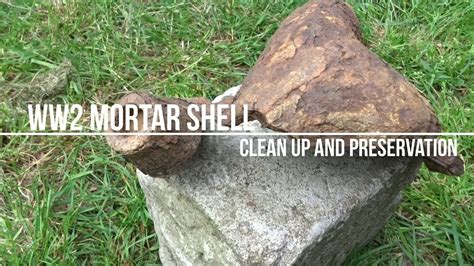 Ww2 Mortar Shell Relic Restoration Youtube
