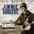 The Ultimate Collection: Jimmie Rodgers: Amazon.es: CDs y vinilos}