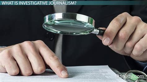 Investigative Journalism Definition Resources And Examples Lesson