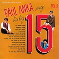 ‎Paul Anka Sings His Big 15 (Vol. 2 / Remastered) by Paul Anka on Apple ...
